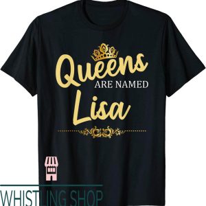 Lisa Leslie T-Shirt Queen Are Named Funny Birthday Name Gift