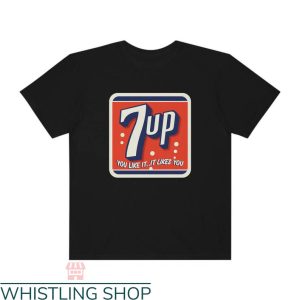 Make 7 Up Yours T shirt 7Up You Like It It Likes You T shirt 1