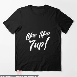 Make 7 Up Yours T-shirt 7Up Yup Yup T-shirt