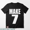 Make 7 Up Yours T-shirt Make 7 T-shirt