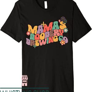 Mamas Boobery T-Shirt Mamas Boobery Brewing Co Groovy Vibes