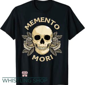 Memento Mori  T Shirt Stoic Mortality Stoicism Philosophy Quote