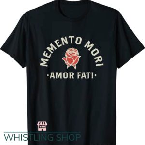 Memento Mori T Shirt Stoicism Quote Amor Fati Rose Graphic