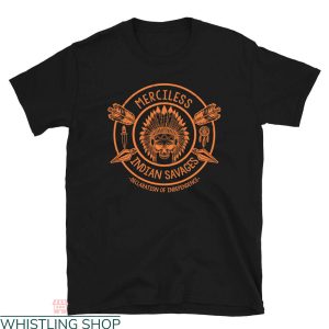 Merciless Indian Savages T-Shirt Independence Quote Trendy