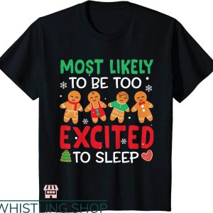 Most Likely To Christmas T-shirt To Be Too Excited To Sleep