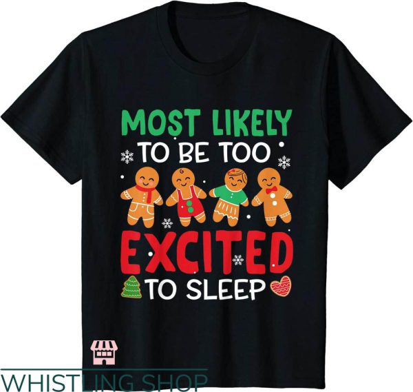 Most Likely To Christmas T-shirt To Be Too Excited To Sleep