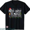 Most Likely To Christmas T-shirt To Watch The Football Games