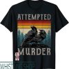 Murder Kroger T-Shirt Attempted Crows Ravens Edgar Allen Poe