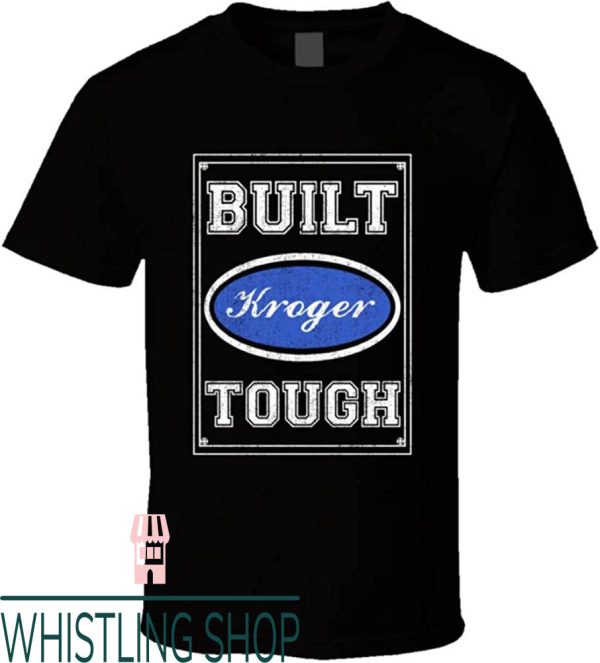 Murder Kroger T-Shirt Built Tough Strong Car Lovers Family
