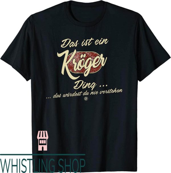 Murder Kroger T-Shirt Das Ist Ein Ding Funny Family