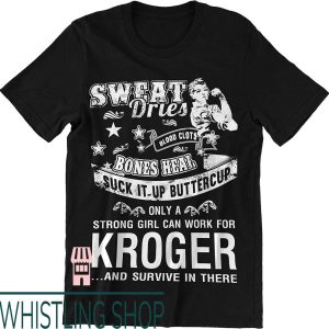 Murder Kroger T-Shirt Worker Only A Strong Can Work For