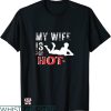 My Wife Is Psychotic T-shirt My Wife Is Hot T-shirt