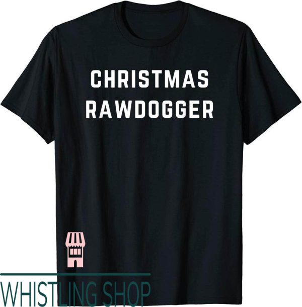 Professional Rawdogger T-Shirt Christmas