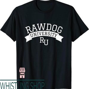 Professional Rawdogger T-Shirt Rawdogging University
