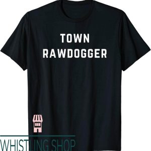 Professional Rawdogger T-Shirt Throat Goat Town