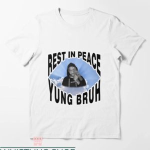 Rip Yung Bruh T-shirt Rest In Peace Yung Bruh T-shirt