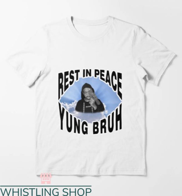 Rip Yung Bruh T-shirt Rest In Peace Yung Bruh T-shirt