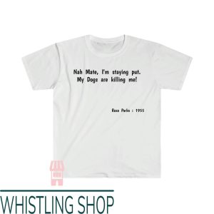 Rosa Parks T-Shirt Nah Mate I’m Staying Put Rosa Parks Quote