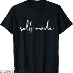 Self Made T-Shirt Entrepreneur Hustle Funny Trendy Quote