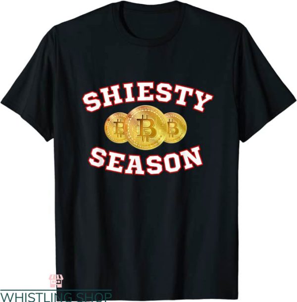 Shiesty Season T-Shirt Shiesty Season Finance Bitcoin T-Shirt