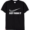 State Farm T-Shirt Just Farm It Cool Farming Dad Life Tee