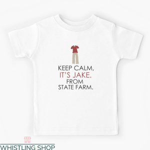State Farm T-Shirt Keep Calm It’s Jake From State Farm
