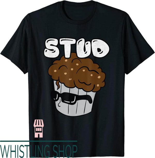 Stud Muffin T-Shirt Cupcake Sunglasses Bakery Baking Cake