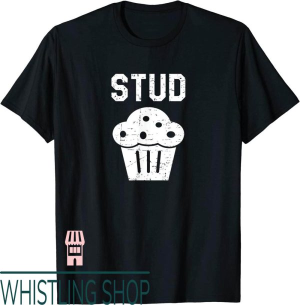 Stud Muffin T-Shirt Funny Retro Essentials