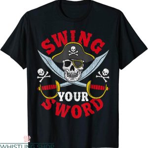 Swing Your Sword T-Shirt Fun Life Quote Novelty Vector Art