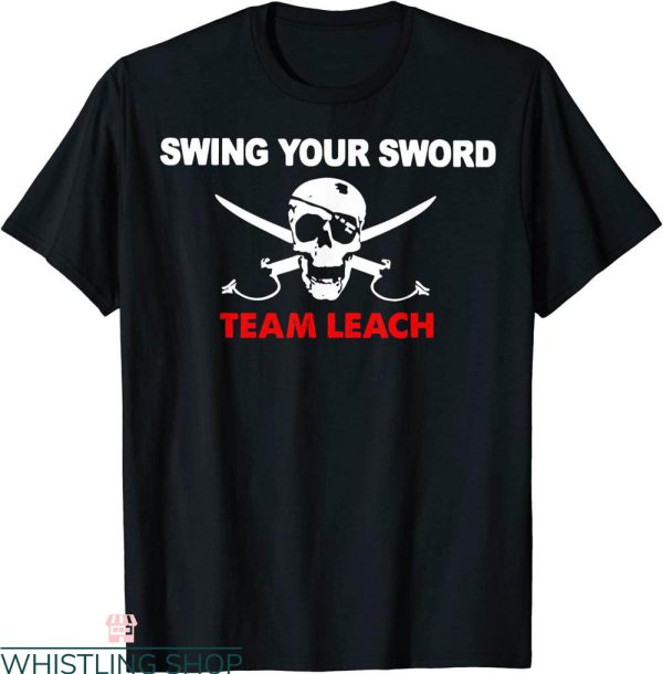 Swing Your Sword T-Shirt Skull Team Leach Mississippi