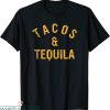 Tacos And Tequila T-Shirt Funny Taco Lover Saying Slogan