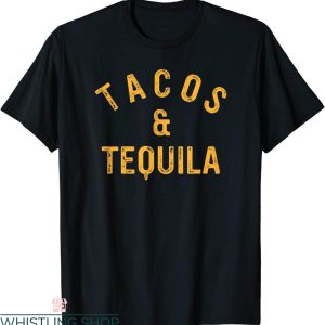 Tacos And Tequila T-Shirt Funny Taco Lover Saying Slogan