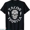 Tacos And Tequila T-Shirt Mexican Food Drinking Tee