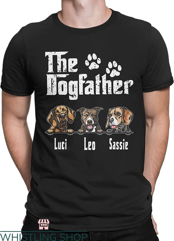 The Dogfather T-shirt Different Gog Breeds Luci Leo Sassie