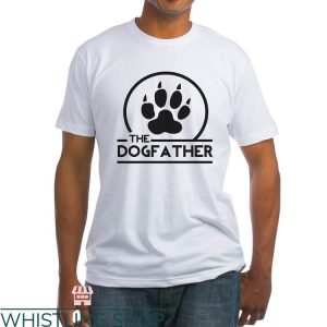 The Dogfather T-shirt Dog’s Nails Sharp T-shirt