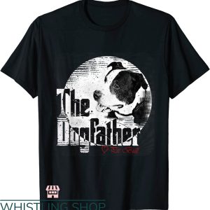 The Dogfather T-shirt Pitbull Dog Dad T-shirt