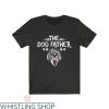 The Dogfather T-shirt The Dogfather Best Dog Daddy T-shirt