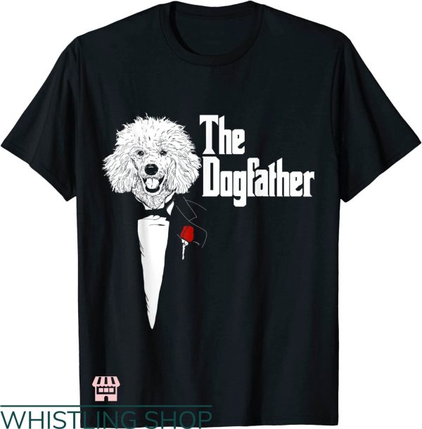 The Dogfather T-shirt The Dogfather Poodle Vest T-shirt