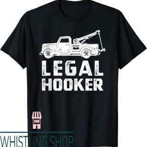 Tow Truck T-Shirt Funny Hooking Vehicle Towing Gift