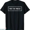 Trust The Process T-Shirt Motivation Quote Trendy Cool Tee