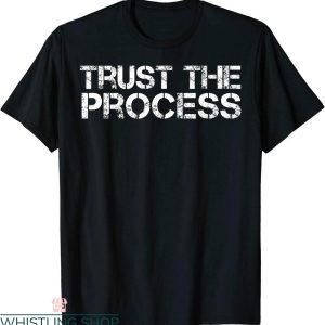 Trust The Process T-Shirt Motivational Quote Trendy Cool