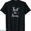 Trust The Process T-Shirt Motivational Quote Trendy Cool Tee