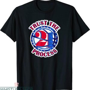 Trust The Process T-Shirt Number 21 The Embid Trendy Tee