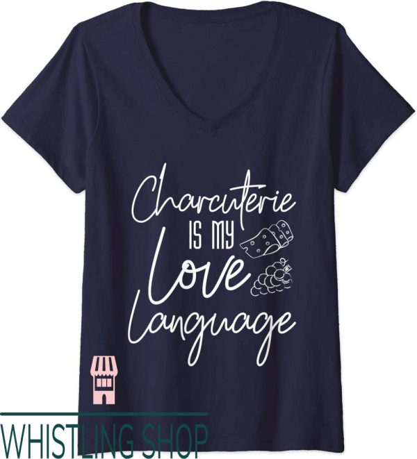 Veuve Clicquot T-Shirt Charcuterie My Language Cheese Saying
