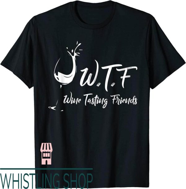 Veuve Clicquot T-Shirt WTF Wine Tasting Friends
