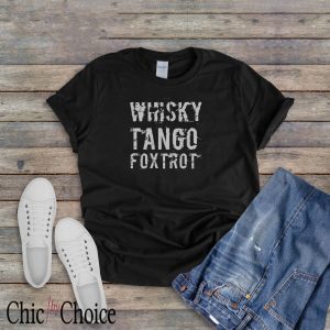 Whiskey Tango Foxtrot T Shirt Funny Armed Force Shirt