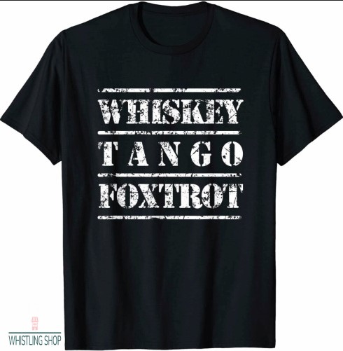 Whiskey Tango Foxtrot T Shirt Military Retro Vintage Shirt