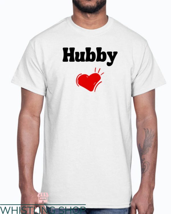 Wifey And Hubby T-shirt Love Hubby T-shirt