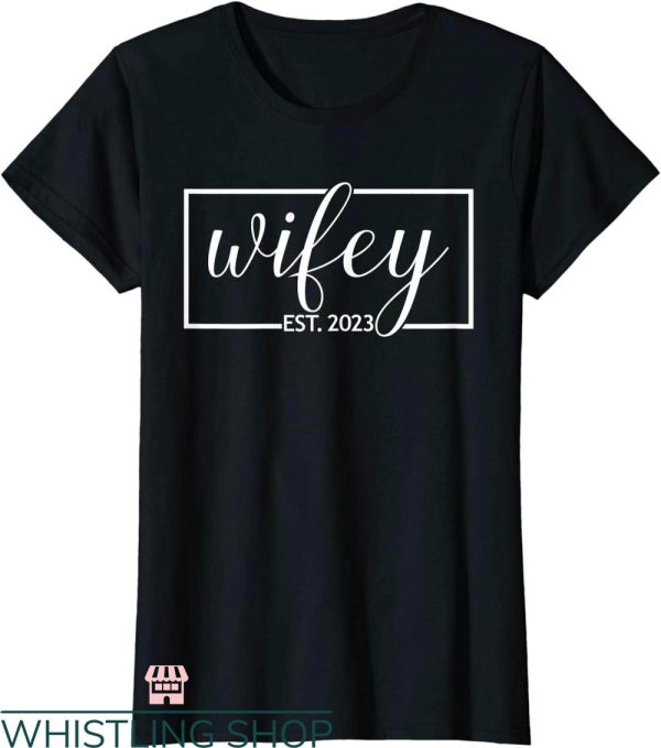 Wifey And Hubby T-shirt Wifey Hubby Married Couple Est 2023