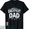 Worlds Greatest Dad T-Shirt